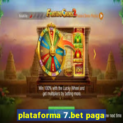 plataforma 7.bet paga